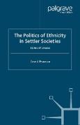 The Politics of Ethnicity in Settler Societies