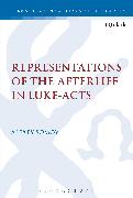 Representations of the Afterlife in Luke-Acts