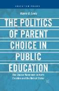 The Politics of Parent Choice in Public Education