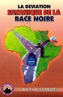 La Deviation Satanique de La Race Noire