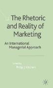 The Rhetoric and Reality of Marketing