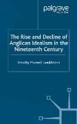 The Rise and Decline of Anglican Idealism in the Nineteenth Century