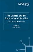 The Soldier and the State in South America
