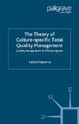 The Theory of Culture-Specific Total Quality Management