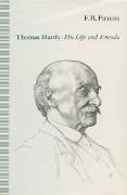 Thomas Hardy: His Life and Friends