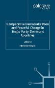 Comparative Democratization and Peaceful Change in Single-Party-Dominant Countries