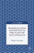 Transcultural Aesthetics in the Plays of Gao Xingjian