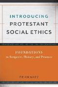 Introducing Protestant Social Ethics