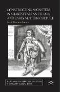 Constructing Monsters in Shakespeare's Drama and Early Modern Culture