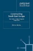 Constructing South East Europe