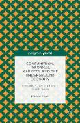 Consumption, Informal Markets, and the Underground Economy: Hispanic Consumption in South Texas