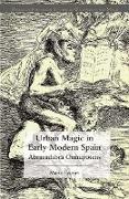 Urban Magic in Early Modern Spain