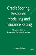 Credit Scoring, Response Modelling and Insurance Rating