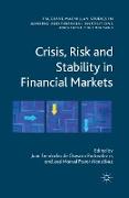 Crisis, Risk and Stability in Financial Markets