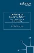 Designing US Economic Policy