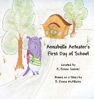 Annabelle Anteater's First Day of School