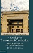 A Sociology of Transnational Constitutions: Social Foundations of the Post-National Legal Structure