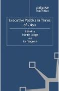 Executive Politics in Times of Crisis