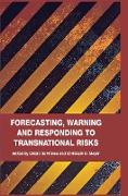 Forecasting, Warning and Responding to Transnational Risks