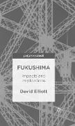 Fukushima: Impacts and Implications