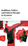 Buddhism, Politics and Political Thought in Myanmar