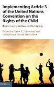 Implementing Article 3 of the United Nations Convention on the Rights of the Child