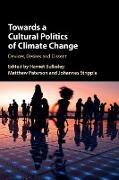 Towards a Cultural Politics of Climate Change