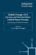 Global Change, Civil Society and the Northern Ireland Peace Process