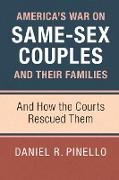 America's War on Same-Sex Couples and their Families
