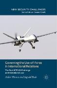 Governing the Use-of-Force in International Relations