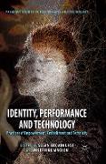 Identity, Performance and Technology