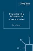 Innovating with Infrastructure