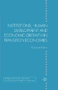 Institutions, Human Development and Economic Growth in Transition Economies