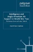 Intelligence and Anglo-American Air Support in World War Two