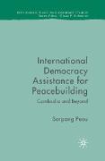 International Democracy Assistance for Peacebuilding