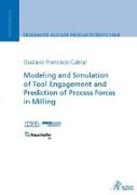 Modeling and Simulation of Tool Engagement and Prediction of Process Forces in Milling