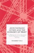 John Maynard Keynes and the Economy of Trust: The Relevance of the Keynesian Social Thought in a Global Society