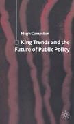 King Trends and the Future of Public Policy