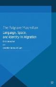 Language, Space and Identity in Migration