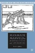 Manmade Marvels in Medieval Culture and Literature
