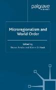 Microregionalism and World Order