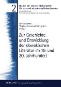 Zur Geschichte und Entwicklung der slowakischen Literatur im 19. und 20. Jahrhundert