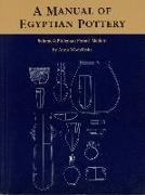 A Manual of Egyptian Pottery