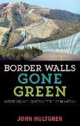 Border Walls Gone Green