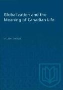 Globalization and the Meaning of Canadian Life