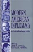 Modern American Diplomacy: Revised and Enlarged Edition