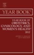 Year Book of Obstetrics, Gynecology and Women's Health: Volume 2012