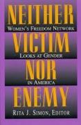 Neither Victim Nor Enemy: Women's Freedom Network Looks at Gender in America