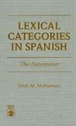 Lexical Categories in Spanish: The Determiner