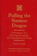 Pulling the Siamese Dragon